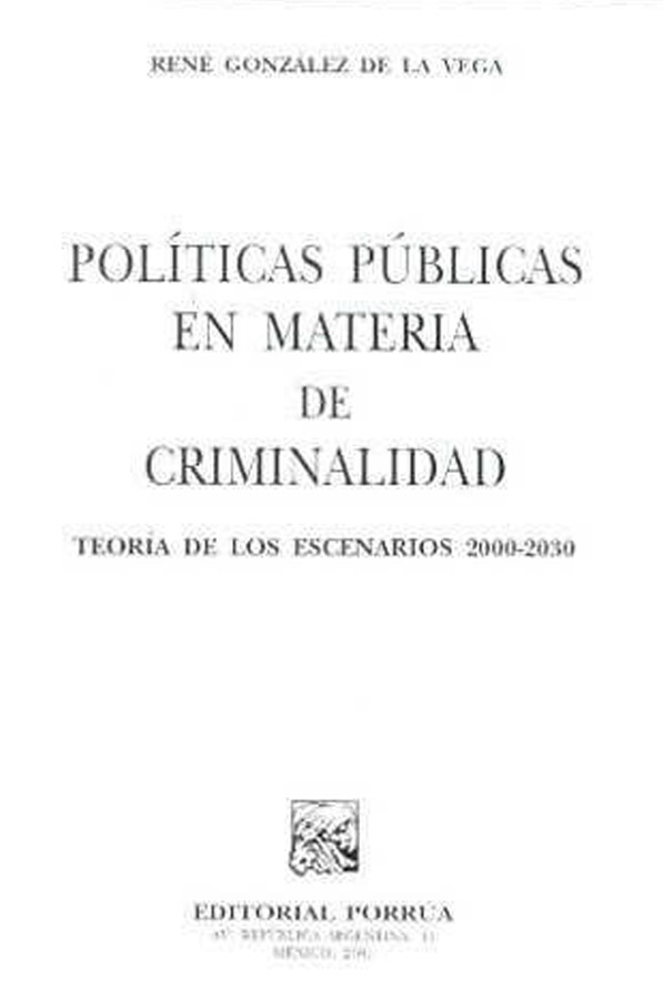 Políticas Públicas en Materia de Criminalidad PORRÚA