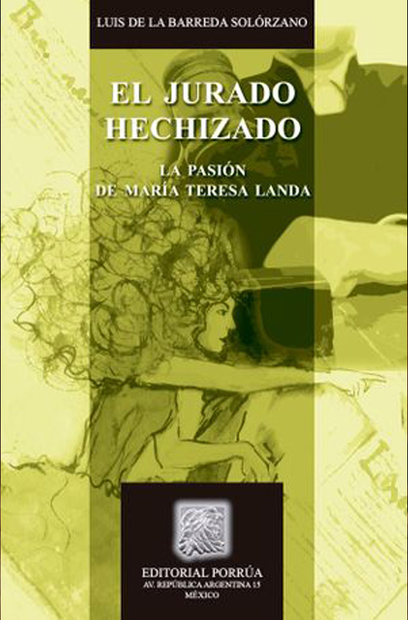 El jurado hechizado: la pasión de María Teresa Landa PORRÚA