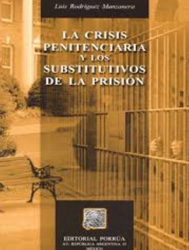 La crisis penitenciaria y los substitutivos de la prisión PORRÚA
