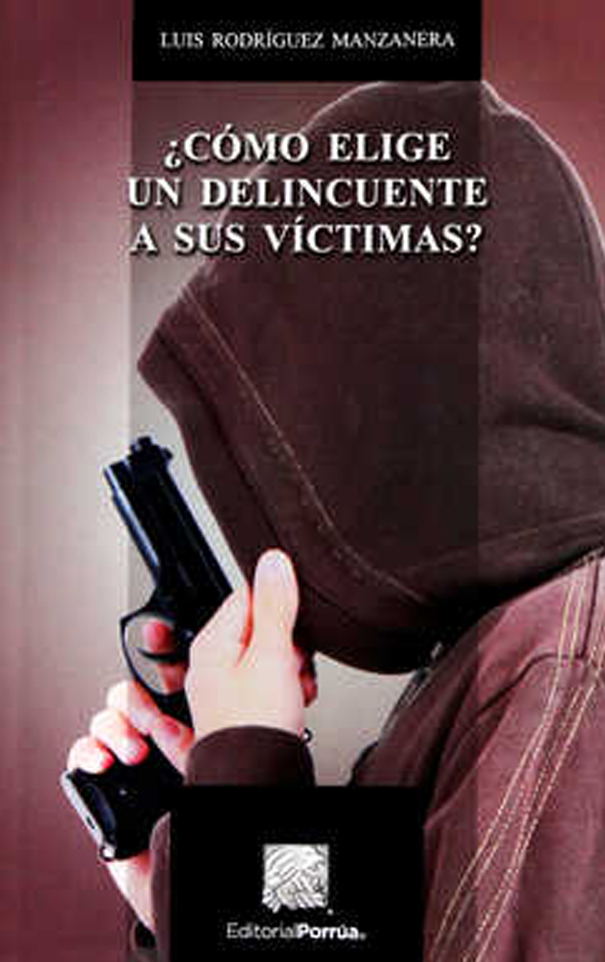 ¿Cómo elige un delincuente a sus víctimas? PORRÚA